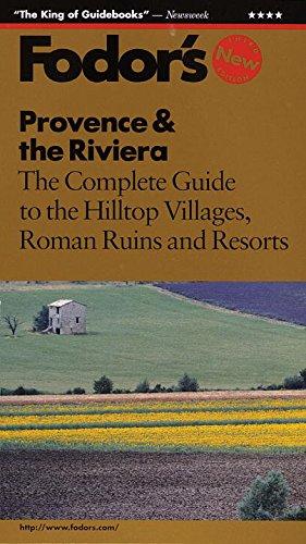 Provence & the Riviera: The Complete Guide to the Villages, Beaches and Resort Towns (3rd)