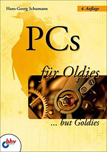 PCs für Oldies: Der einfache Computer-Einstieg zu Windows 7 (mitp für Oldies)