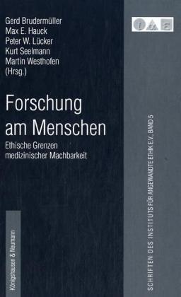 Forschung am Menschen: Ethische Grenzen medizinischer Machbarkeit