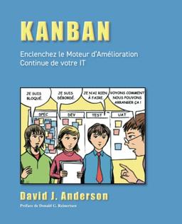 Kanban: Enclenchez le Moteur d’Amélioration Continue de votre IT