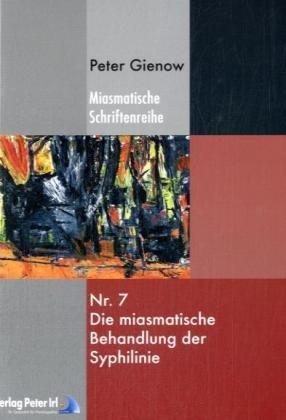 Die miasmatische Behandlung der Syphilinie