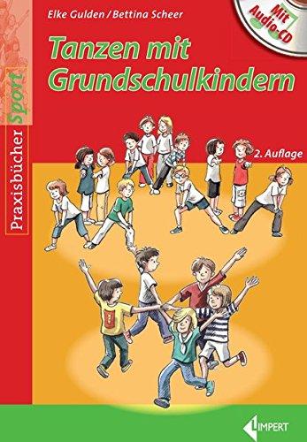 Tanzen mit Grundschulkindern: Mit Audio-CD