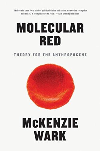 Molecular Red: Theory for the Anthropocene