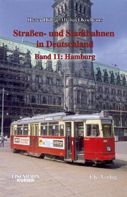 Hamburg (Straßen- und Stadtbahnen in Deutschland, Band 11)