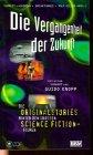 Die Vergangenheit der Zukunft. Die Originalstories hinter den großen Science Fiction Filmen. Buch zur ZDF-Dokumentation