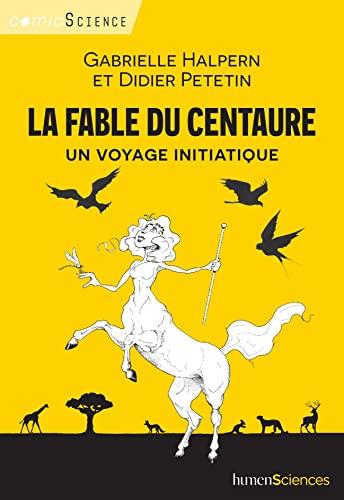 La fable du centaure : un voyage initiatique