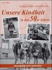 Unsere Kindheit in den 50er Jahren