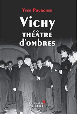 Vichy théâtre d'ombres