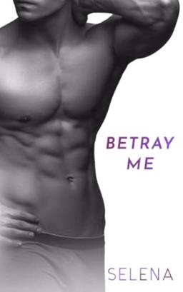 Betray Me (Willow Heights Prep Academy: The Elite, Band 2)