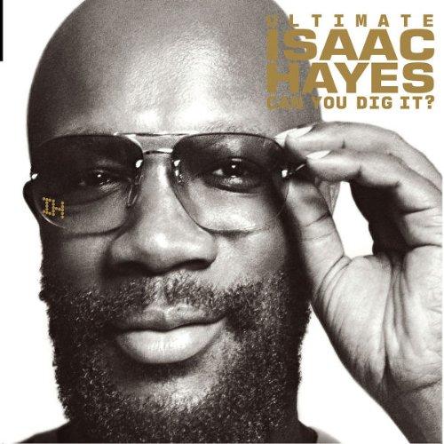 Ultimate Isaac Hayes:Can You Dig It?