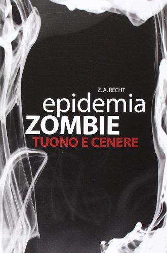 Tuono e cenere. Epidemia zombie vol. 2