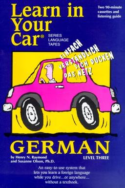 Learn in Your Car: German/Level 3/Listening Guide and 2 Audio Cassettes (Learn in Your Car Series)