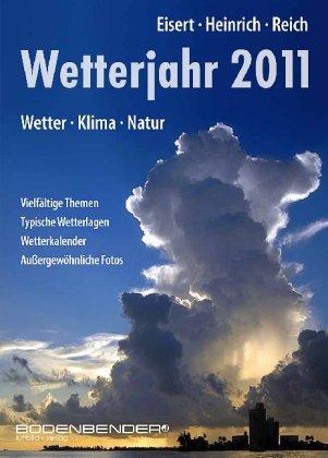 Wetterjahr 2011. Wetter, Klima, Natur