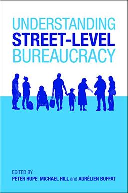 Understanding street-level bureaucracy