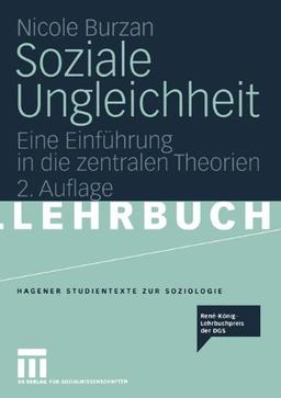 Soziale Ungleichheit: Eine Einführung in die zentralen Theorien (Studientexte zur Soziologie)