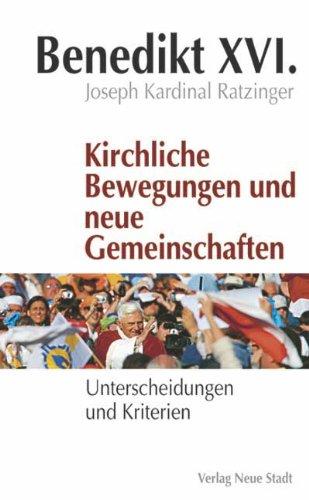 Kirchliche Bewegungen und neue Gemeinschaften. Unterscheidungen und Kriterien