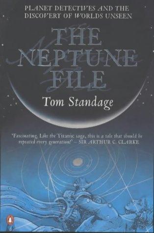 The Neptune File: Planet Detectives and the Discovery of Worlds Unseen (Penguin Press Science)