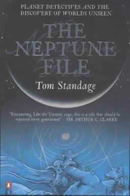 The Neptune File: Planet Detectives and the Discovery of Worlds Unseen (Penguin Press Science)