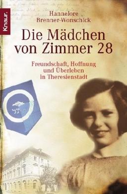 Die Mädchen von Zimmer 28: Freundschaft, Hoffnung und Überleben in Theresienstadt