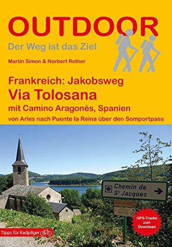 Frankreich: Jakobsweg Via Tolosana mit Camino Aragonés, Spanien (Der Weg ist das Ziel)