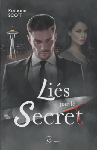 Liés par le secret: Une dark romance à suspense