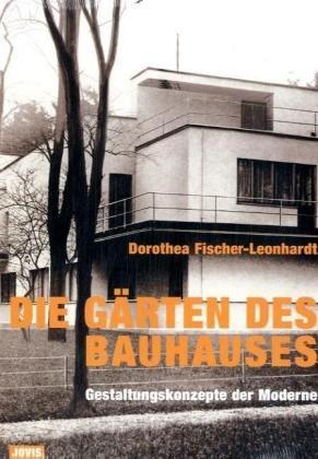 Die Gärten des Bauhauses: Gestaltungskonzepte der Moderne