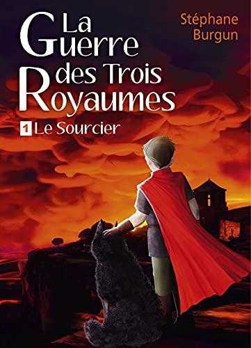 La Guerre des Trois Royaumes : 1. Le Sourcier