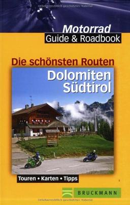 Die schönsten Routen Dolomiten und Südtirol: Touren - Karten - Tipps