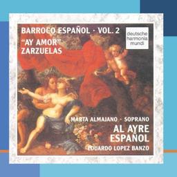 Barroco Espanol Vol. 2 (Ay amor - Zarzuelas)