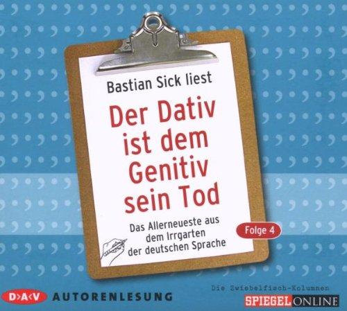 (4)der Dativ Ist dem Genitiv Sein Tod.