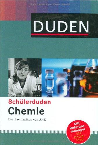 Duden. Schülerduden Chemie: Das Fachlexikon von A-Z