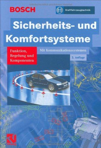 Sicherheits- und Komfortsysteme: Funktion, Regelung und Komponenten (Bosch Fachinformation Automobil)