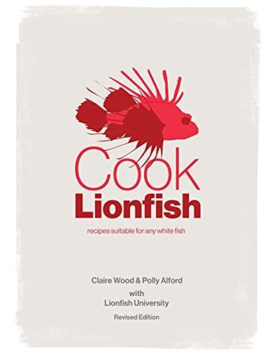 Cook Lionfish: Recipes Suitable for Any White Fish