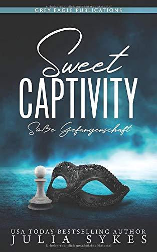 Sweet Captivity – Süße Gefangenschaft