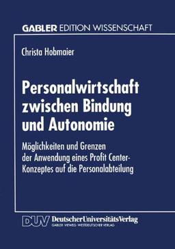 Personalwirtschaft Zwischen Bindung und Autonomie