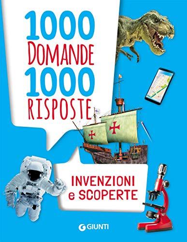 Invenzioni e scoperte (1000 domande)