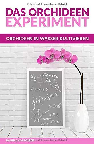 Das Orchideen-Experiment: Orchideen in Wasser kultivieren