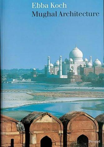 Mughal Architecture: An Outline of Its History and Development, 1526-1858