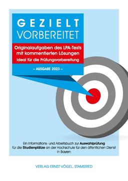 Gezielt vorbereitet - Originalaufgaben des LPA-Tests mit kommentierten Lösungen - Ideal für die Prüfungsvorbereitung: 3. Qualifikationsebene – Ausgabe ... für die Einstellungsjahre 2021, 2022 und 2023