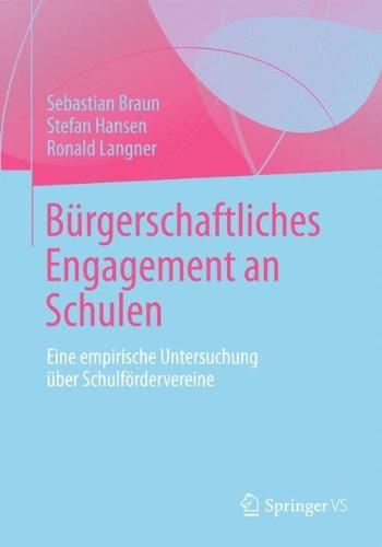 Bürgerschaftliches Engagement an Schulen: Eine Empirische Untersuchung über Schulfördervereine (German Edition)