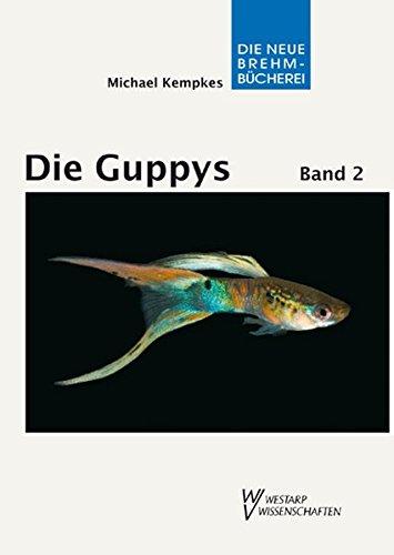 Die Guppys: Band 2: Guppys als Aquarienfische