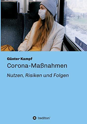 Corona-Maßnahmen - Nutzen, Risiken und Folgen