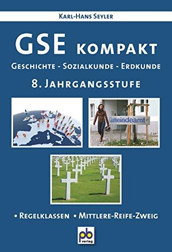 GSE kompakt 8. Jahrgangsstufe: Geschichte-Sozialkunde-Erdkunde