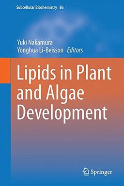 Lipids in Plant and Algae Development (Subcellular Biochemistry)