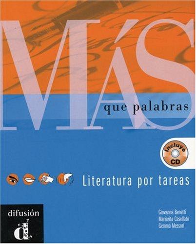 Más que palabras - Literatura pro tareas.Mit CD: Eine Anthologie der bekanntesten Autorinnen und Autoren Spaniens und Lateinamerikas