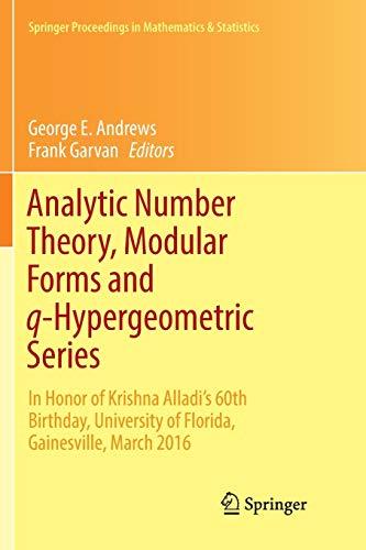 Analytic Number Theory, Modular Forms and q-Hypergeometric Series: In Honor of Krishna Alladi's 60th Birthday, University of Florida, Gainesville, ... in Mathematics & Statistics, 221, Band 221)