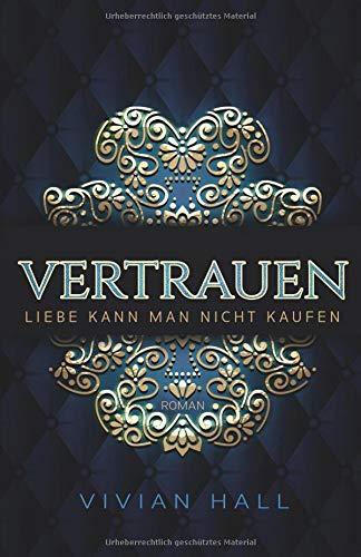 Liebe kann man nicht kaufen: Vertrauen (Seattle Love Stories, Band 3)