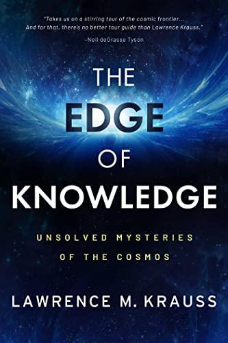 The Edge of Knowledge: Unsolved Mysteries of the Cosmos