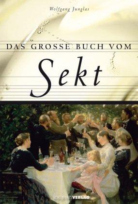 Das große Buch vom Sekt, Mit vielen Abb.,