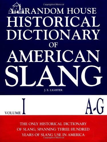 Random House Historical Dictionary of American Slang, Volume I, A-G: 1